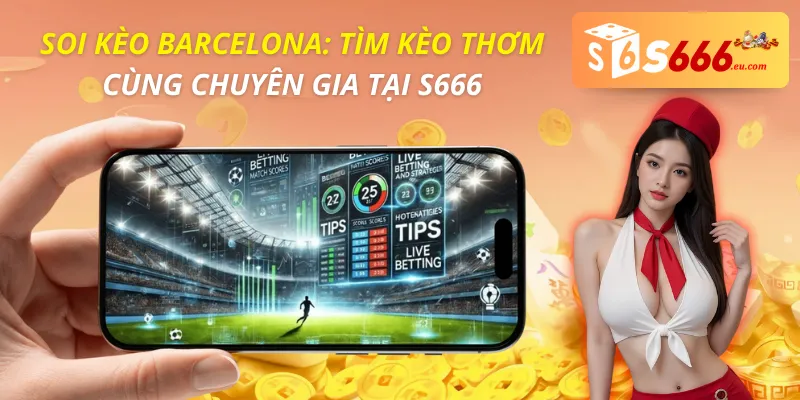 Soi Kèo Barcelona